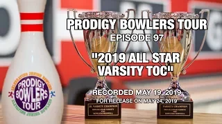 PRODIGY BOWLERS TOUR -- 05-19-2019 -- All Star Varsity TOC