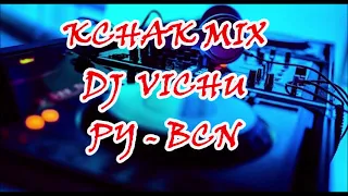 KCHAK MIX - DJ VICHU