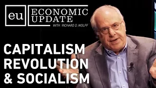 Economic Update: Capitalism, Revolution & Socialism [CLIP]