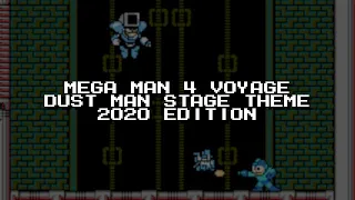 Mega Man 4 Voyage／Dust Man Stage Theme・2020 EDITION