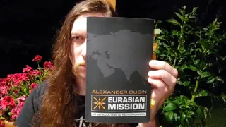 Alexander Dugin - Eurasian Mission, first reading: The Eurasionist Vision I