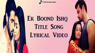 Title Track: Ek Boond Ishq | Lyrical Video | Life OK