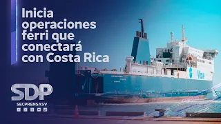 Inicia operaciones ferri que conectará con Costa Rica