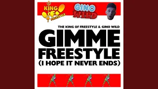 Gimme Freestyle (I Hope It Never Ends)