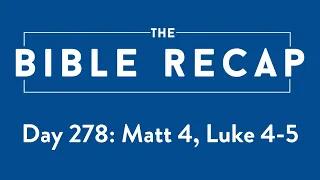 Day 278 (Matthew 4, Luke 4-5)