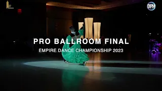 PRO BALLROOM FINAL | EMPIRE DANCE CHAMPIONSHIP 2023