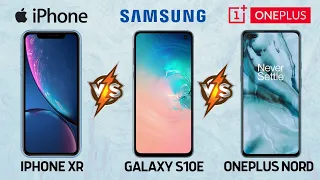 iPhone XR Vs Samsung Galaxy S10e Vs OnePlus Nord Full Comparison