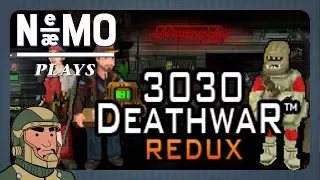 Nemo Tries Out: 3030 Deathwar Redux