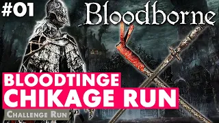 Bloodborne Chikage Bloodtinge Run Part 01