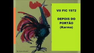 DEPOIS DO PORTÃO  -  Karma  -   VII Festival Internacional da Canção 1972