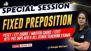 Fixed Preposition Special Session | For PSTET/ETT CADRE/MASTER CADRE & NTT | By Pooja Mam |