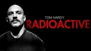 Tom Hardy (Radioactive)