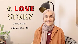 A Love Story | Zainab (ra) and Abu Al-Aas (ra)