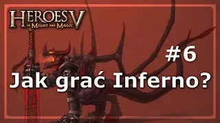 [Heroes of Might & Magic V] Jak grać Inferno? #06