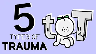 5 Types Of Unhealed Trauma