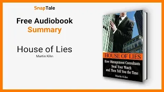 House of Lies by Martin Kihn: 8 Minute Summary