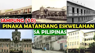 10 PINAKA MATANDANG ESKWELAHAN SA PILIPINAS