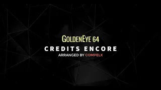 GoldenEye N64 - Credits Encore