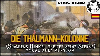 Die Thälmann-Kolonne - Only Vocals & Drums [⭐ LYRICS GER/ENG] [Spanish Civil War]