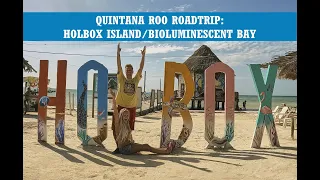 THIS IS HOLBOX ISLAND/BIOLUMINESCENT BAY, Mexico!!! Quintana Roo Roadtrip: PART 1