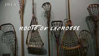 Roots of Lacrosse by IWCS