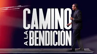 Camino a La Bendición  | Pastor Juan Carlos Harrigan