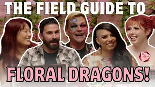 The Field Guide to Floral Dragons | Hit Play ONE SHOT!