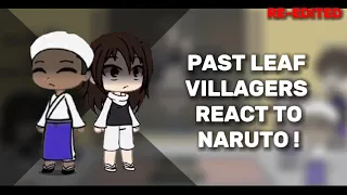 Past Konoha Villagers react to Future Naruto ! Re-edited