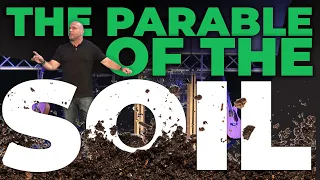 The Parable of the Soils - Mark 4:1-20