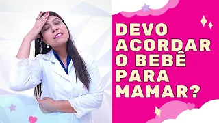 Devo Acordar o Bebê para Mamar?