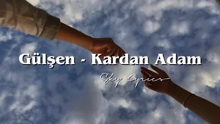 Gülşen - Kardan Adam (Şarkı sözleri / Lyrics)