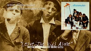 Leave The Kids Alone - Widowmaker (1976) Remastered FLAC Audio HD 1080p