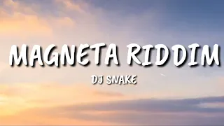 DJ Snake- Magenta Riddim [Lyrics /Lyric Video]