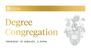 Degree Congregation - 2.30pm Thursday 19th January 2023