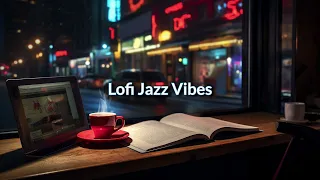 【Lofi Jazz Vibes】 chill Music 247 lofi hip hop radio ☕ Café Serenade: Jazz & Lofi