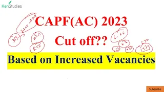 CAPF (AC) 2023 Cut off when Vacancy is increased??