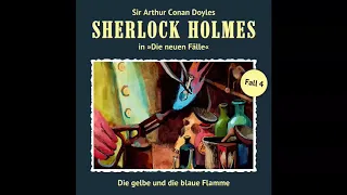 Sherlock Holmes - Die neuen Fälle, Fall 04: Die gelbe und die blaue Flamme (Komplettes Hörspiel)