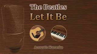 Let It Be - The Beatles (Acoustic Karaoke)