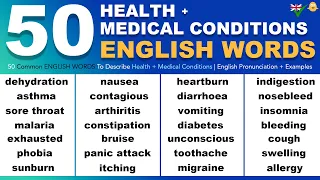 50 Common ENGLISH WORDS To Describe Health + Medical Conditions | English Pronunciation + Examples