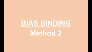 Bias Binding: Method 2: Flat/ French Binding