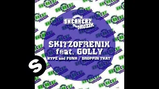 SkitzoFrenix featuring Golly - Hype & Funk (Original mix)