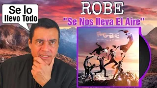 ROBE  - Se Nos lleva El Aire ( parte 1 ) REACCIÓN