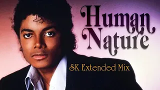 HUMAN NATURE SK Extended Mix  MICHAEL JACKSION 2023