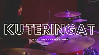 Grace J. Theo - KU TERINGAT (Drum Cam)