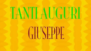 Tanti Auguri  Giuseppe - Buon compleanno - Happy Birthday