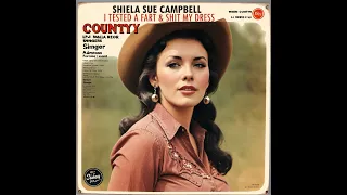 Sheila Sue Campbell - I Tested A Fart (And Shit My Dress) (1972)