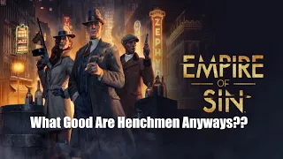 Empire of Sin - Henchmen Overview - 5 Types, Differences, Ranged vs Melee