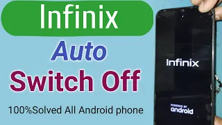 infinix auto restart problem || infinix mobile automatic switch off problem