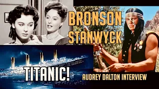 Exclusive! Charles Bronson DRUM BEAT! Audrey Dalton Interview! Stanwyck TITANIC! TV's WAGON TRAIN!