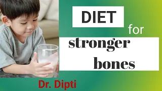 Diet for stronger bones in kids. | Improving bone health in children